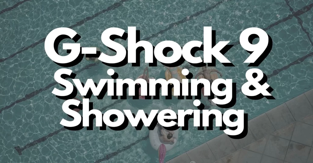 Swimming & Showering with a G-Shock 9 Common Questions Answered