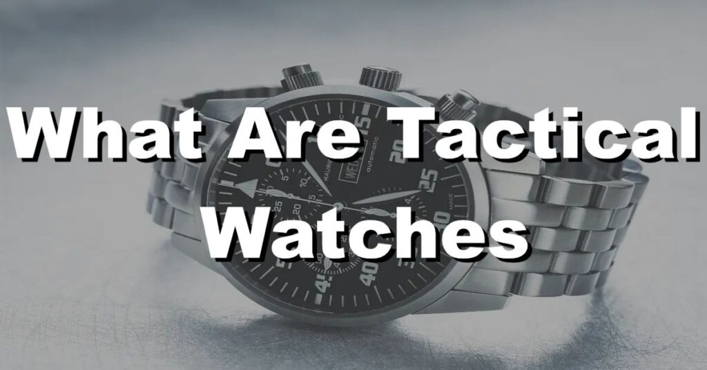 what are tactical watches